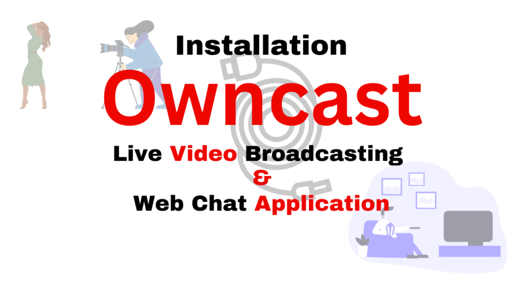 installation-of-owncast-on-ubuntu-liv-video-broadcasting-and-web-chat-application-yt-thumbnail