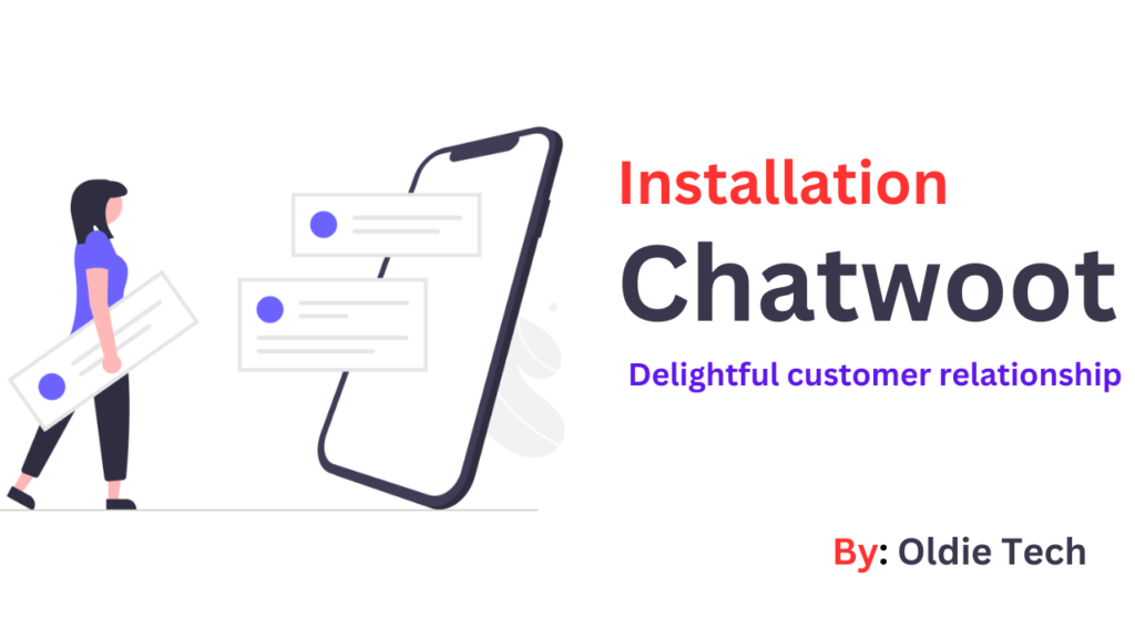 How-to-install-chatwoot-on-ubuntu-by-oldie-tech